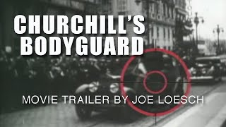 Churchill's Bodyguard előzetes