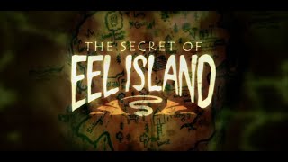 The Secret of Eel Island előzetes