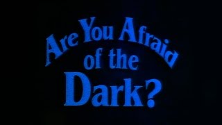 Are You Afraid of the Dark? előzetes