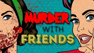Murder with Friends előzetes