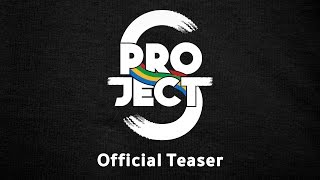 Project S The Series előzetes
