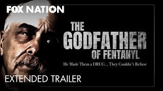 The Godfather of Fentanyl előzetes