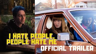 I Hate People, People Hate Me előzetes
