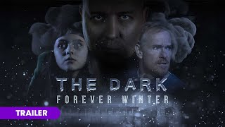 The Dark: Forever Winter előzetes