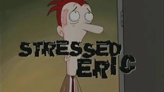 Stressed Eric előzetes
