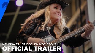 Melissa Etheridge: I'm Not Broken előzetes