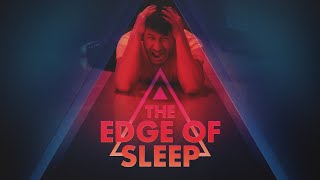 The Edge of Sleep előzetes