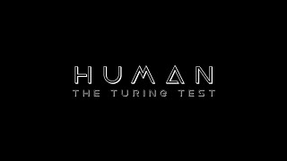 HUMAN: The Turing Test előzetes