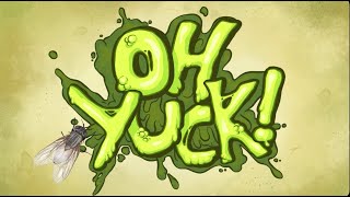 Oh Yuck! előzetes