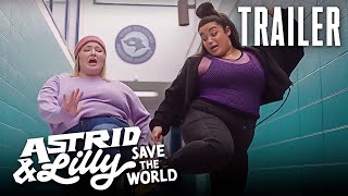 Astrid & Lilly Save the World előzetes