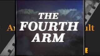 The Fourth Arm előzetes