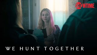 We Hunt Together előzetes