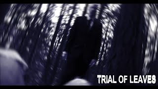 Trial of Leaves előzetes
