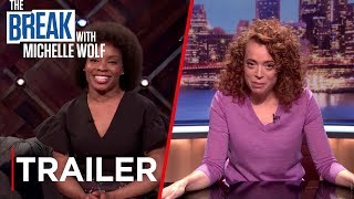The Break with Michelle Wolf előzetes