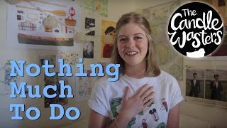 Nothing Much to Do előzetes