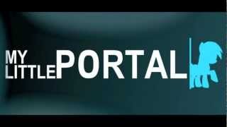 My Little Portal előzetes