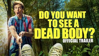 Do You Want to See a Dead Body? előzetes