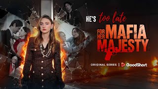 He's Too Late for Her Mafia Majesty előzetes