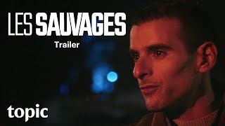 Les Sauvages előzetes