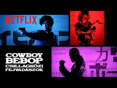 Cowboy Bebop – Csillagközi fejvadászok | Főcím | Netflix
