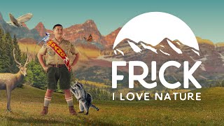 Frick, I Love Nature előzetes
