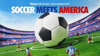 Soccer Meets America előzetes