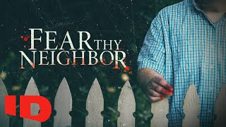 Fear Thy Neighbor előzetes