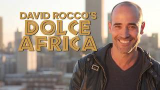 David Rocco's Dolce Africa előzetes