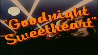 Goodnight Sweetheart előzetes