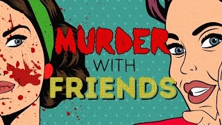 Murder with Friends előzetes