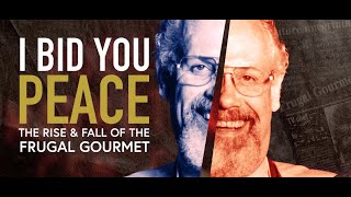 I Bid You Peace: The Rise & Fall of the Frugal Gourmet előzetes