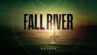 Fall River előzetes