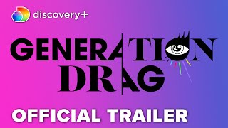 Generation Drag előzetes